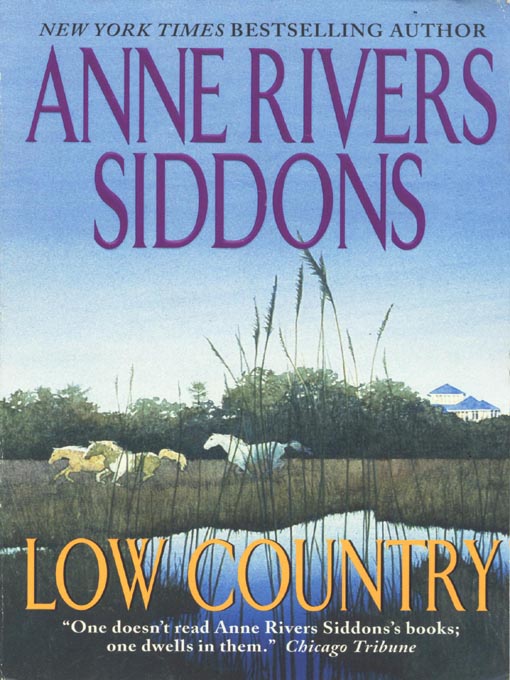 Title details for Low Country by Anne Rivers Siddons - Wait list